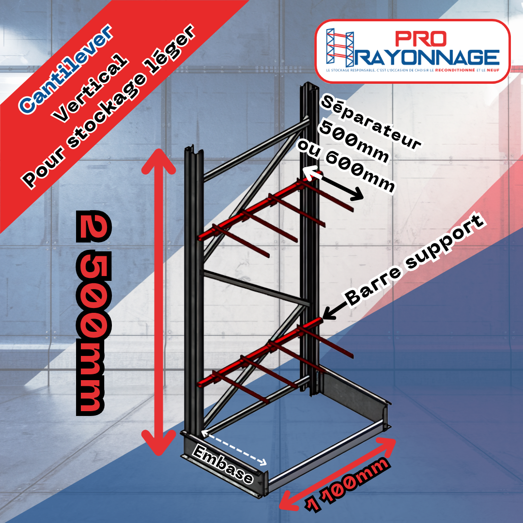 Cantilever léger pour stockage vertical – configuration sur mesure [NEUF] 