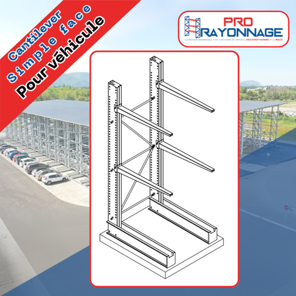 Cantilever neuf simple face – Pour le stockage de véhicules - Configurable sur-mesure